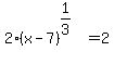 2%28x-7%29%5E%281%2F3%29%5E%22%22+=+2