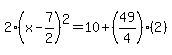 2%28x-7%2F2%29%5E2=10%2B%2849%2F4%29%282%29