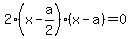2%28x-a%2F2%29%28x-a%29=0