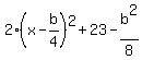 2%28x-b%2F4%29%5E2%2B23-b%5E2%2F8