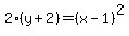 2%28y%2B2%29+=+%28x-1%29%5E2