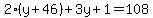 2%28y%2B46%29%2B3y%2B1=108