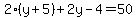 2%28y%2B5%29%2B2y-4=50