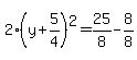 2%28y%2B5%2F4%29%5E2=25%2F8-8%2F8