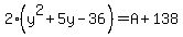2%28y%5E2%2B5y-36%29=A%2B138