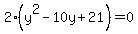 2%28y%5E2-10y%2B21%29=0