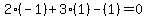 2%2A%28-1%29+%2B+3%281%29+-+%281%29=+0