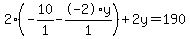 2%2A%28-10%2F1+-+-2%2Ay%2F1%29+%2B+2%5Cy+=+190