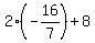 2%2A%28-16%2F7%29%2B8