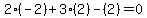 2%2A%28-2%29+%2B+3%282%29+-+%282%29=+0