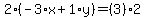 2%2A%28-3%2Ax%2B1%2Ay%29=%283%29%2A2