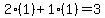 2%2A%281%29%2B1%2A%281%29=3