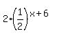 2%2A%281%2F2%29%5E%28x%2B6%29