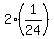 2%2A%281%2F24%29