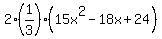 2%2A%281%2F3%29%2815x%5E2+-+18x+%2B+24%29
