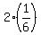 2%2A%281%2F6%29