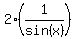 2%2A%281%2Fsin%28x%29%29