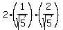 2%2A%281%2Fsqrt%285%29%29%2A%282%2Fsqrt%285%29%29