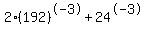 2%2A%28192%29%5E-3+%2B+24%5E-3