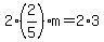 \"2%2A%282%2F5%29m=2%2A3\"