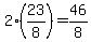 2%2A%2823%2F8%29=46%2F8