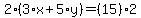 2%2A%283%2Ax%2B5%2Ay%29=%2815%29%2A2