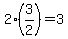 2%2A%283%2F2%29+=+3