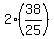 2%2A%2838%2F25%29