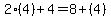 2%2A%284%29%2B4=8%2B%284%29
