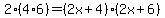 2%2A%284%2A6%29=%282x%2B4%29%282x%2B6%29