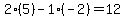 2%2A%285%29-1%2A%28-2%29=12