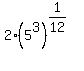 2%2A%285%5E3%29%5E%281%2F12%29%29