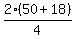 2%2A%2850%2B18%29%2F4
