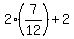 2%2A%287%2F12%29+%2B+2