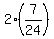 2%2A%287%2F24%29