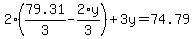 2%2A%2879.31%2F3+-+2%2Ay%2F3%29+%2B+3%5Cy+=+74.79