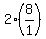 2%2A%288%2F1%29