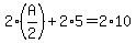 2%2A%28A%2F2%29+%2B+2%2A5+=+2%2A10