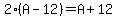 2%2A%28A+-+12%29+=+A+%2B+12