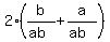 2%2A%28b%2F%28ab%29+%2B+a%2F%28ab%29%29