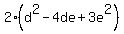 2%2A%28d%5E2+-+4de+%2B+3e%5E2%29