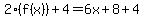 2%2A%28f%28x%29%29%2B4+=+6x%2B8%2B4