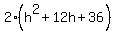 2%2A%28h%5E2+%2B+12h+%2B+36%29