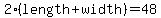 2%2A%28length%2Bwidth%29=48