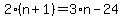 2%2A%28n%2B1%29+=+3%2An+-+24