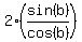 2%2A%28sin%28b%29%2Fcos%28b%29%29