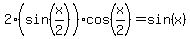 2%2A%28sin%28x%2F2%29%29cos%28x%2F2%29=sin%28x%29