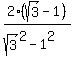 2%2A%28sqrt%283%29-1%29%2F%28sqrt%283%29%5E2+-+1%5E2%29