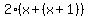 2%2A%28x%2B%28x%2B1%29%29