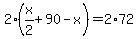 2%2A%28x%2F2%2B90-x%29=2%2A72